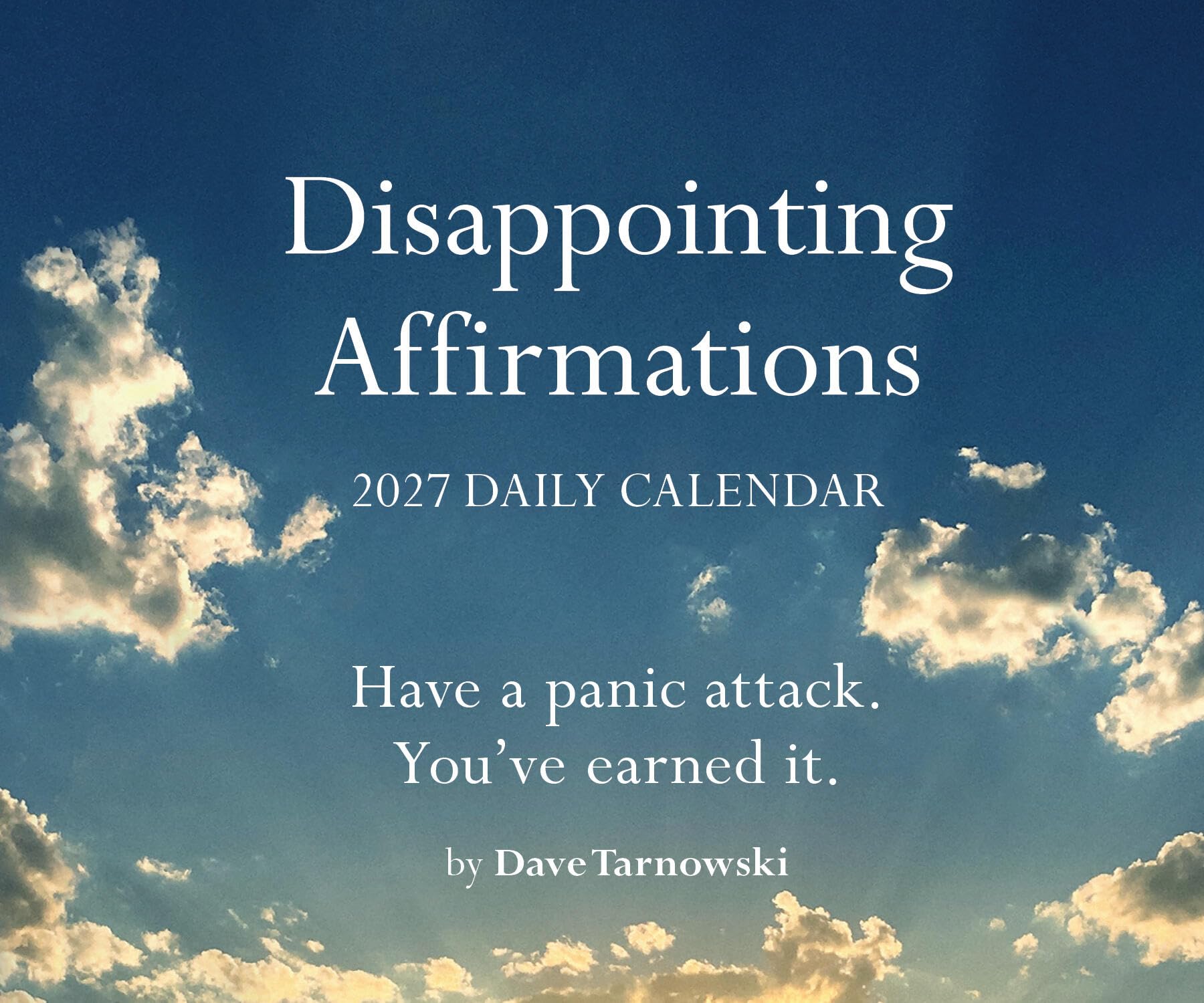 Chronicle Books Disappointing Affirmations 2027 Daily Calendar - Realistic & Humorous | 316 Tear-Away Pages