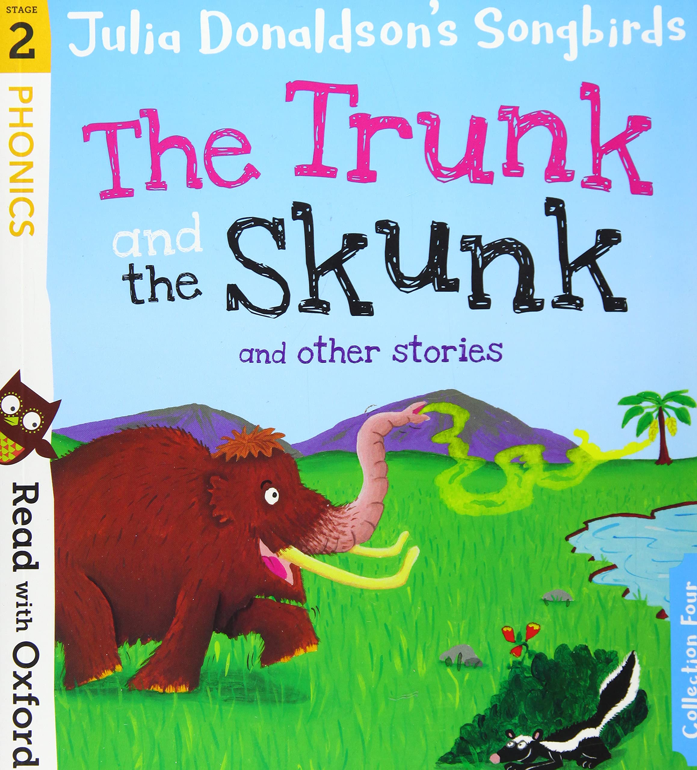 Oxford University Press Read with Oxford: Stage 2: Julia Donaldson's Songbirds: The Trunk and The Skunk and Other Stories - Ages 5+