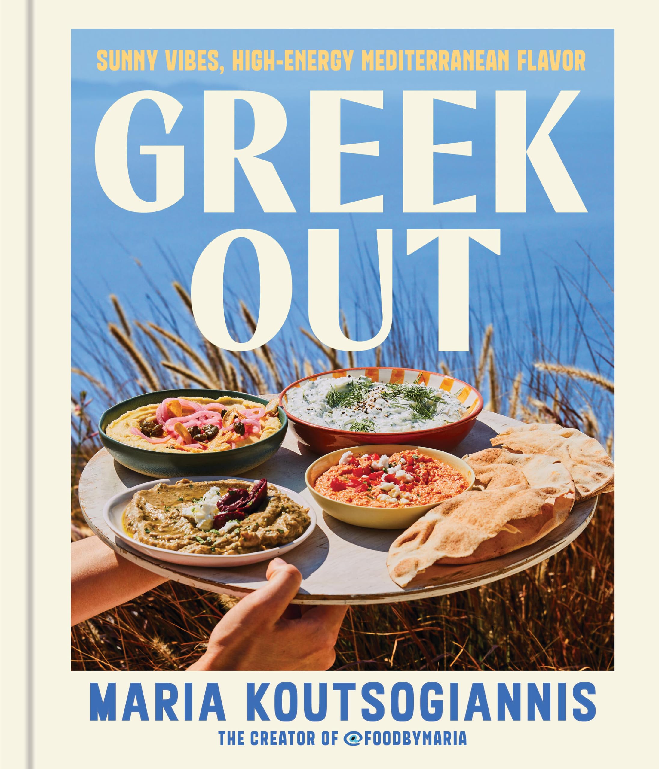 LITTLE, BROWN Maria Koutsogiannis - Greek Out: Sunny Vibes, High-Energy Mediterranean Flavor | Hardcover