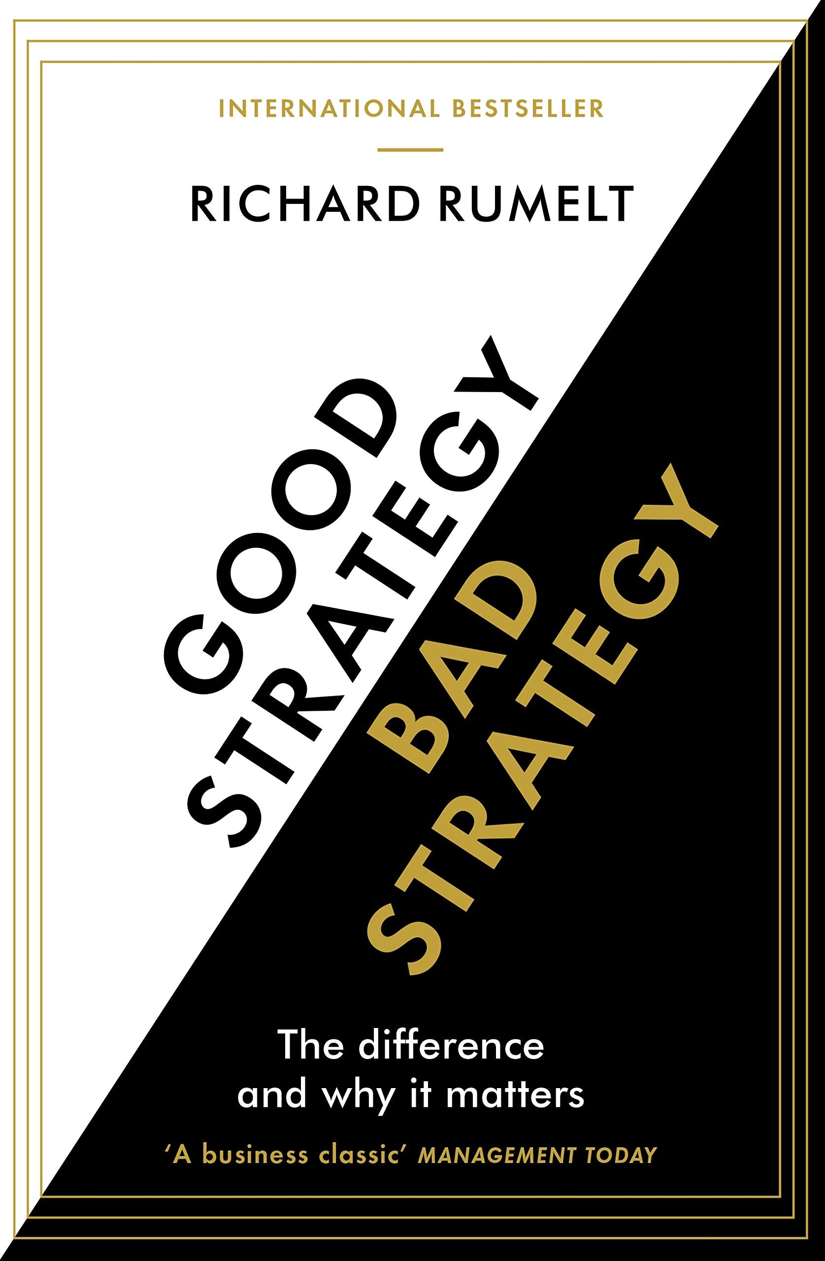 Richard Rumelt - Good Strategy/Bad Strategy | Leadership Management Book [Paperback]