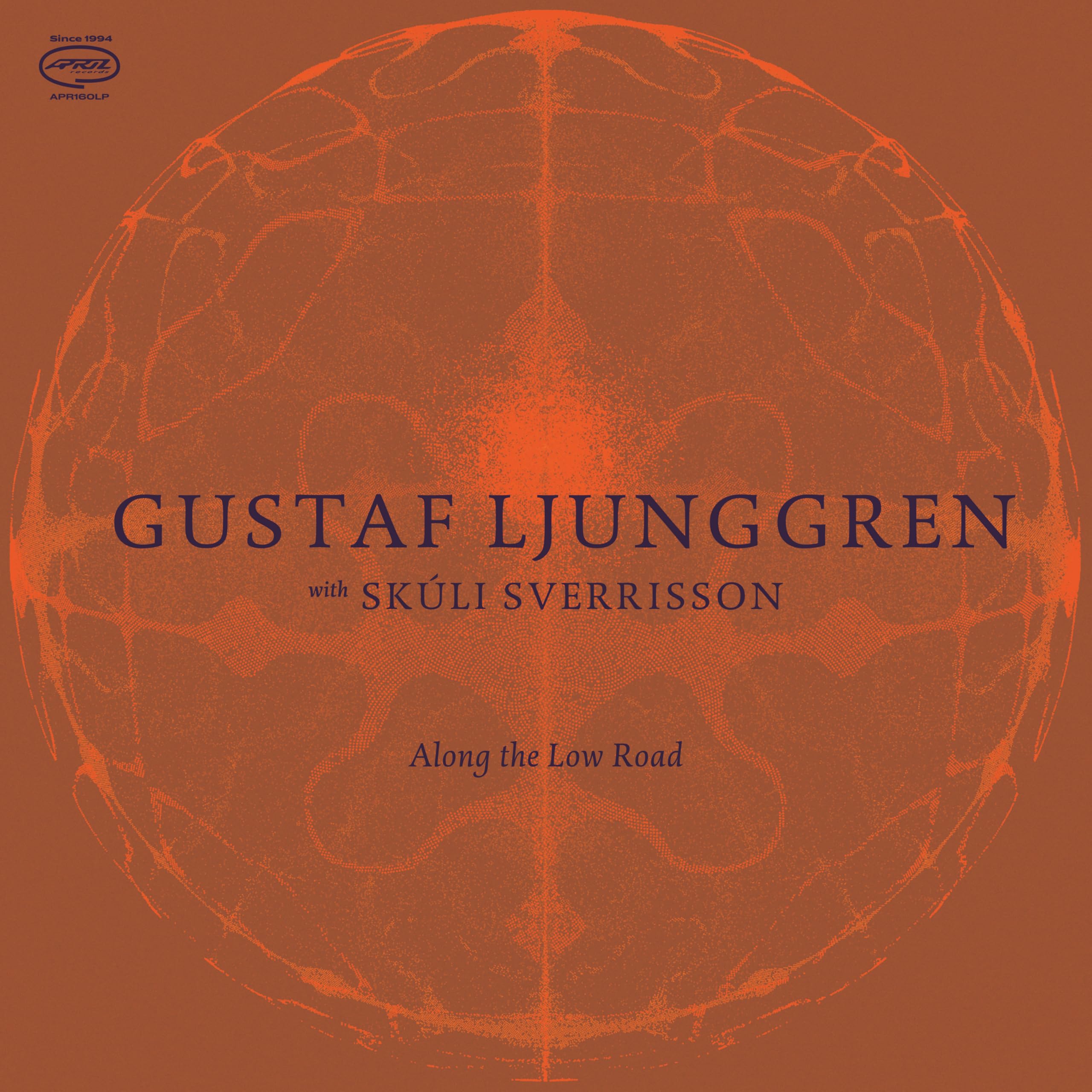Gustaf Ljunggren With Skuli Sverrisson - Along The Low Road [Vinyl]