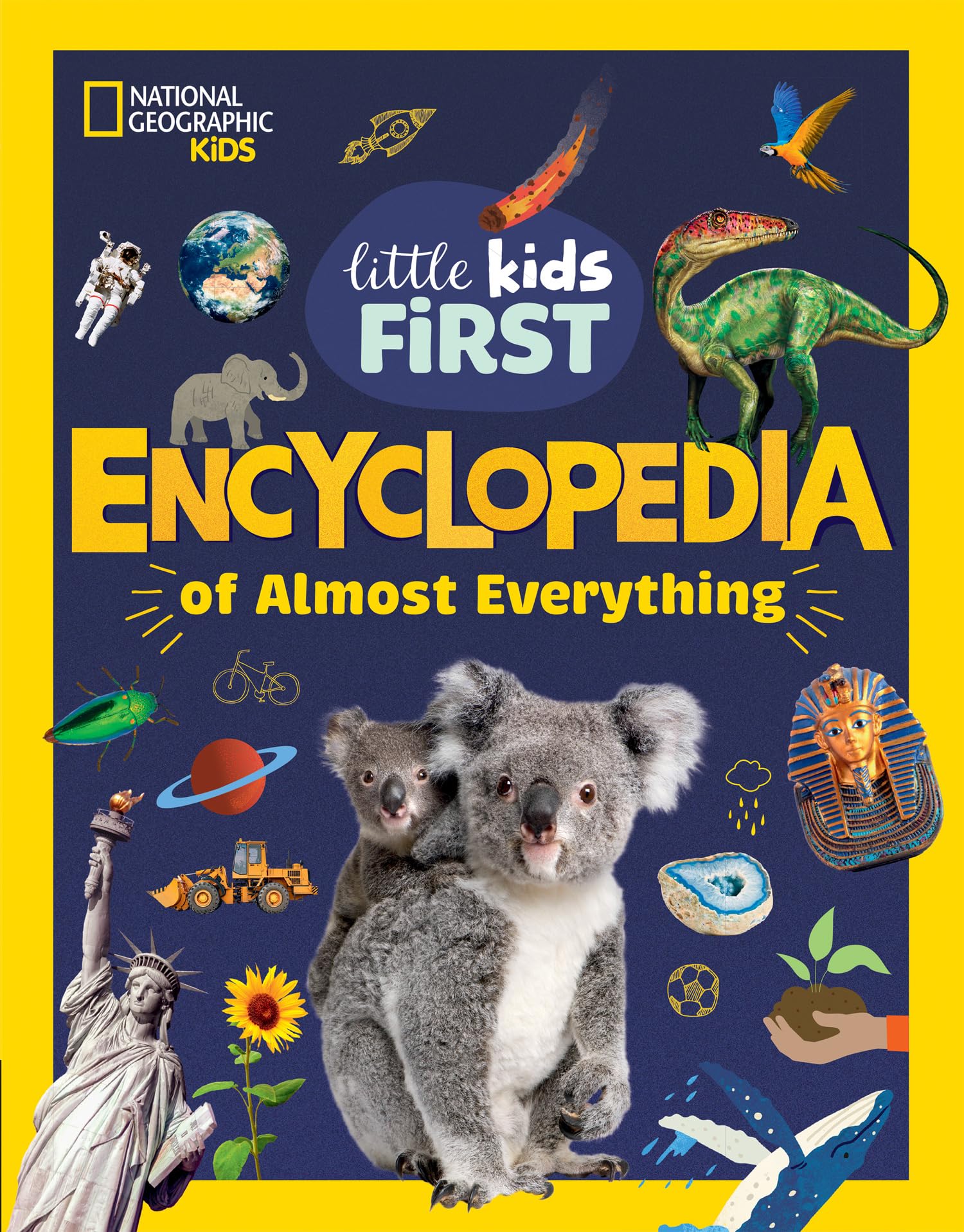 Collins Little Kids First Encyclopedia of Almost Everything by National Geographic Kids | Hardcover