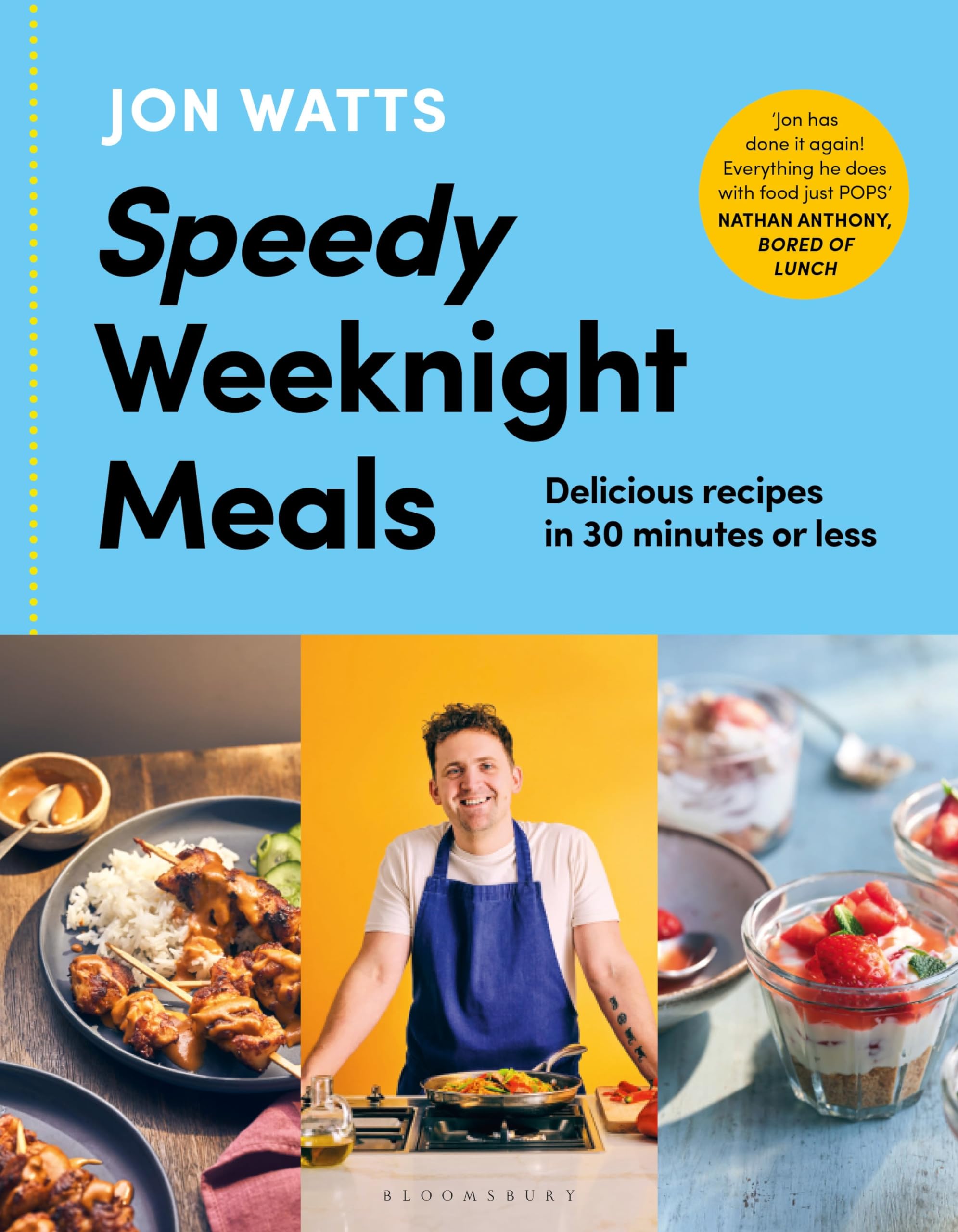 Bloomsbury Speedy Weeknight Meals by Jon Watts | Hardcover Cookbook | 80 Recipes