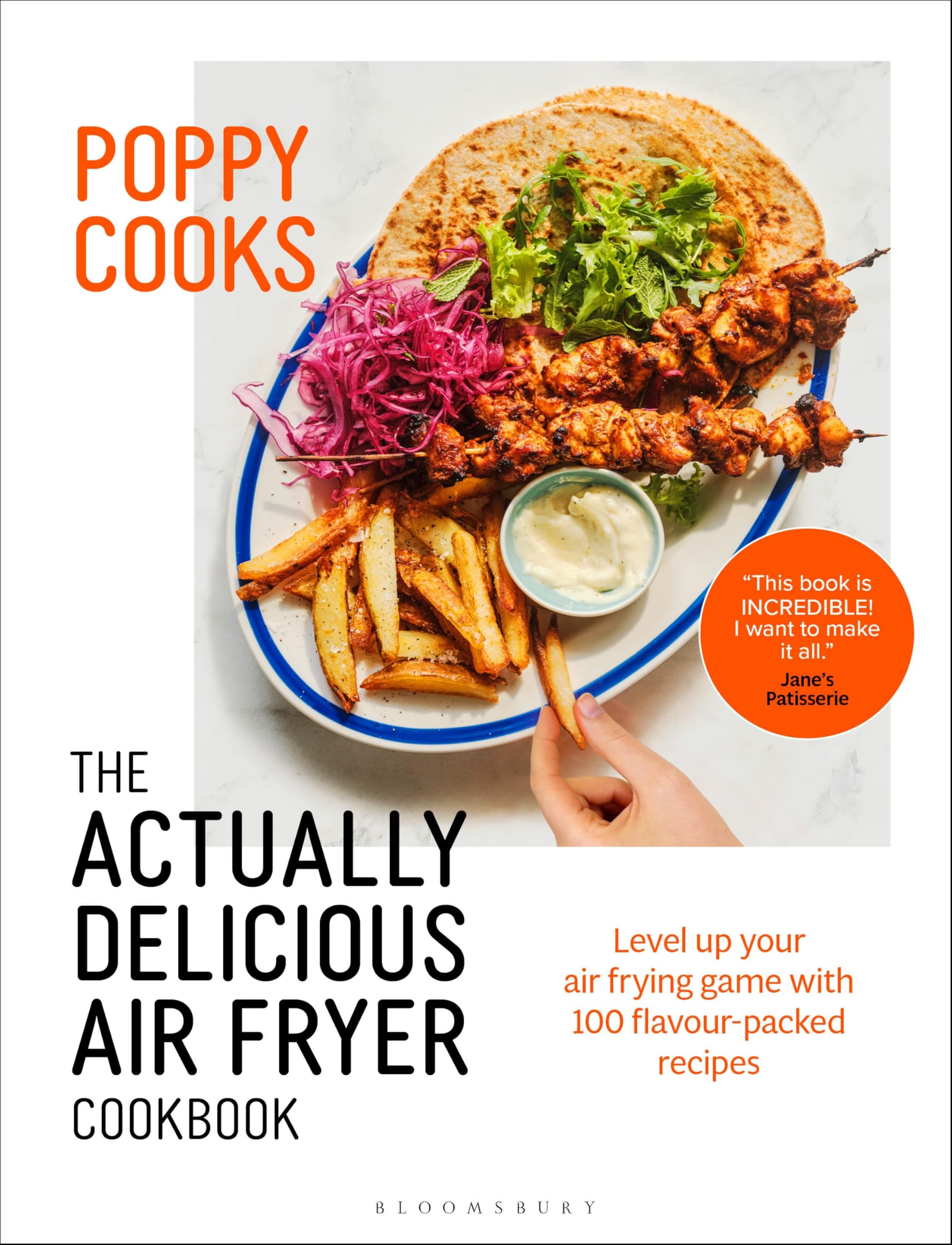 Poppy Cooks Bloomsbury - The Actually Delicious Air Fryer Cookbook | Hardcover
