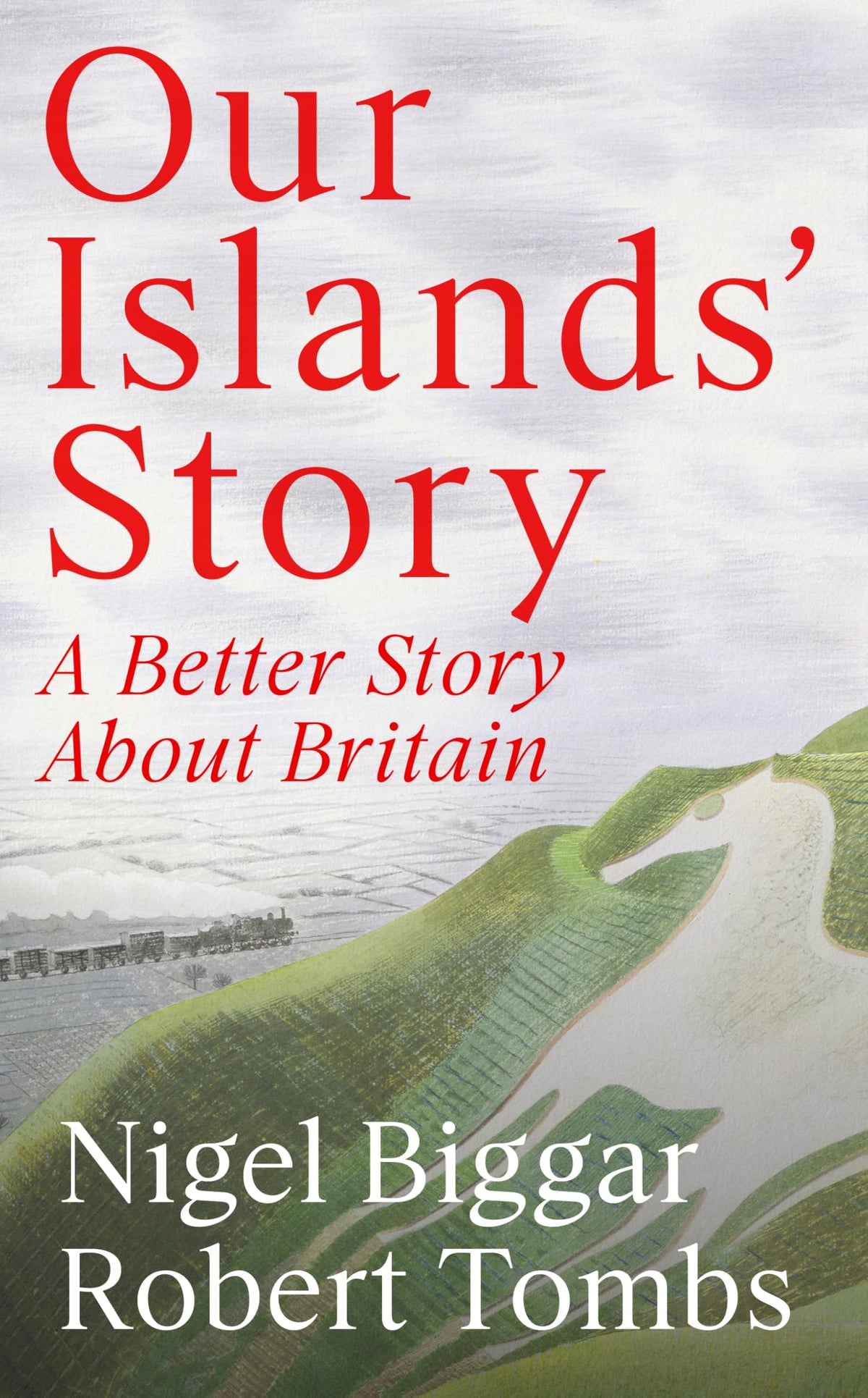 Our Islands' Story - Nigel Biggar & Robert Tombs - Hardcover, 272 Pages