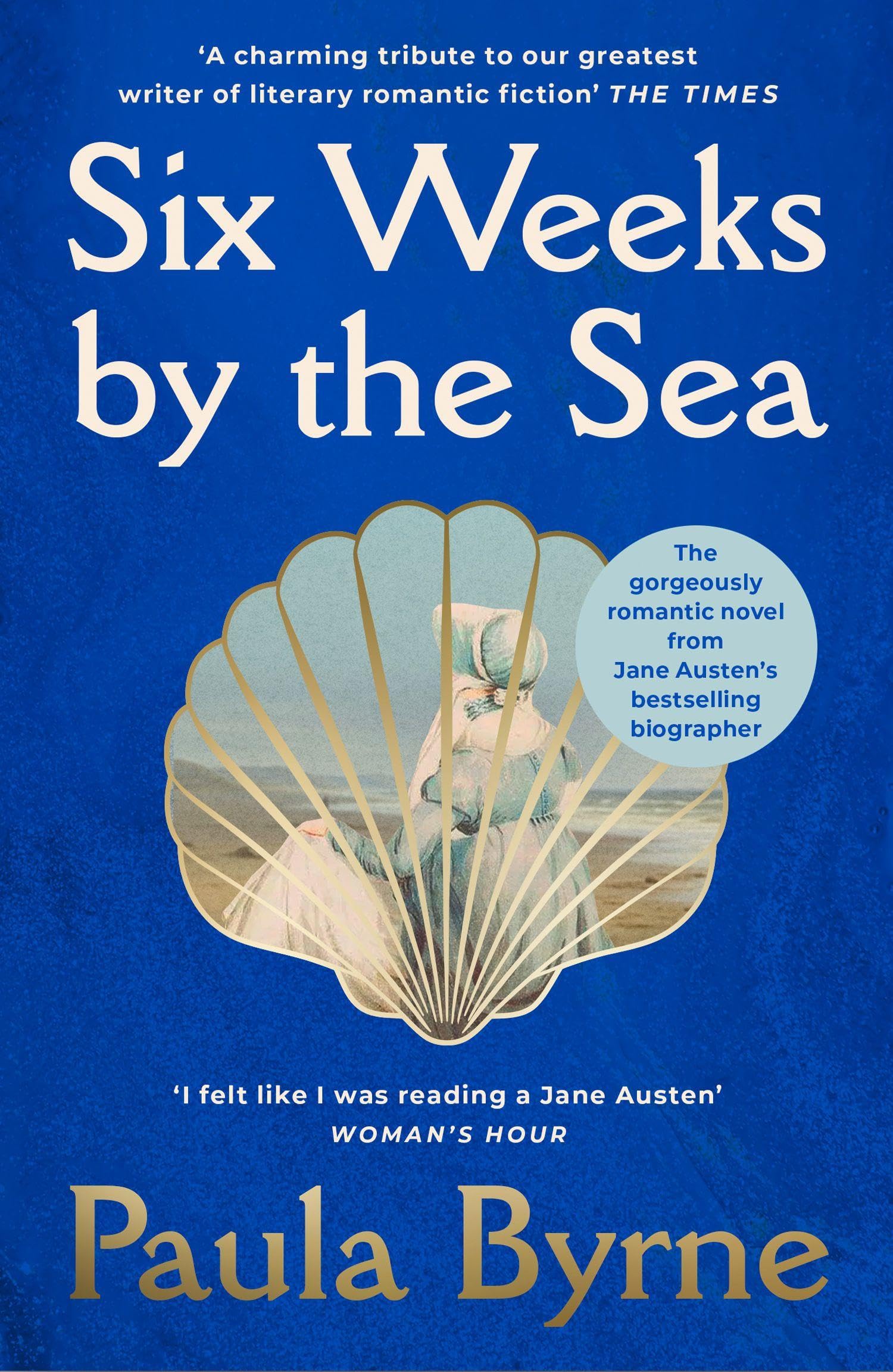 Fontana Six Weeks by the Sea: A Historical Novel by Paula Byrne | Paperback
