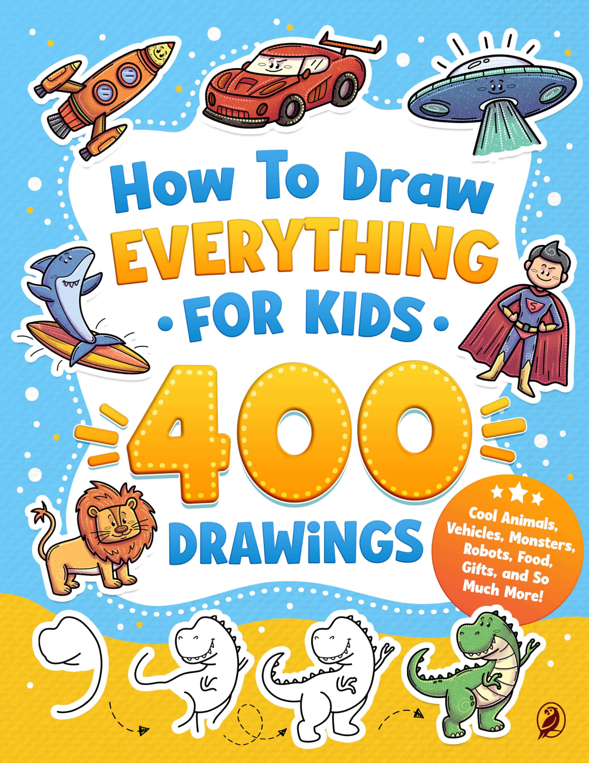 Special Art How to Draw Everything for Kids: 400 Step-by-Step Drawings of Cool Animals | Paperback