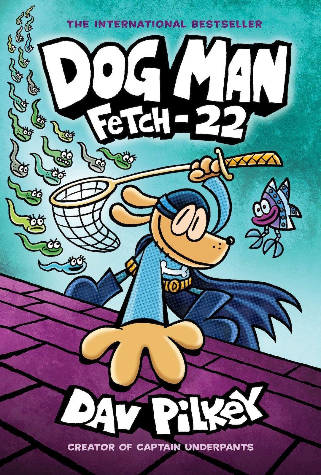 Scholastic Fetch-22: From the Creator of Captain Underpants (Dog Man 8) | Paperback