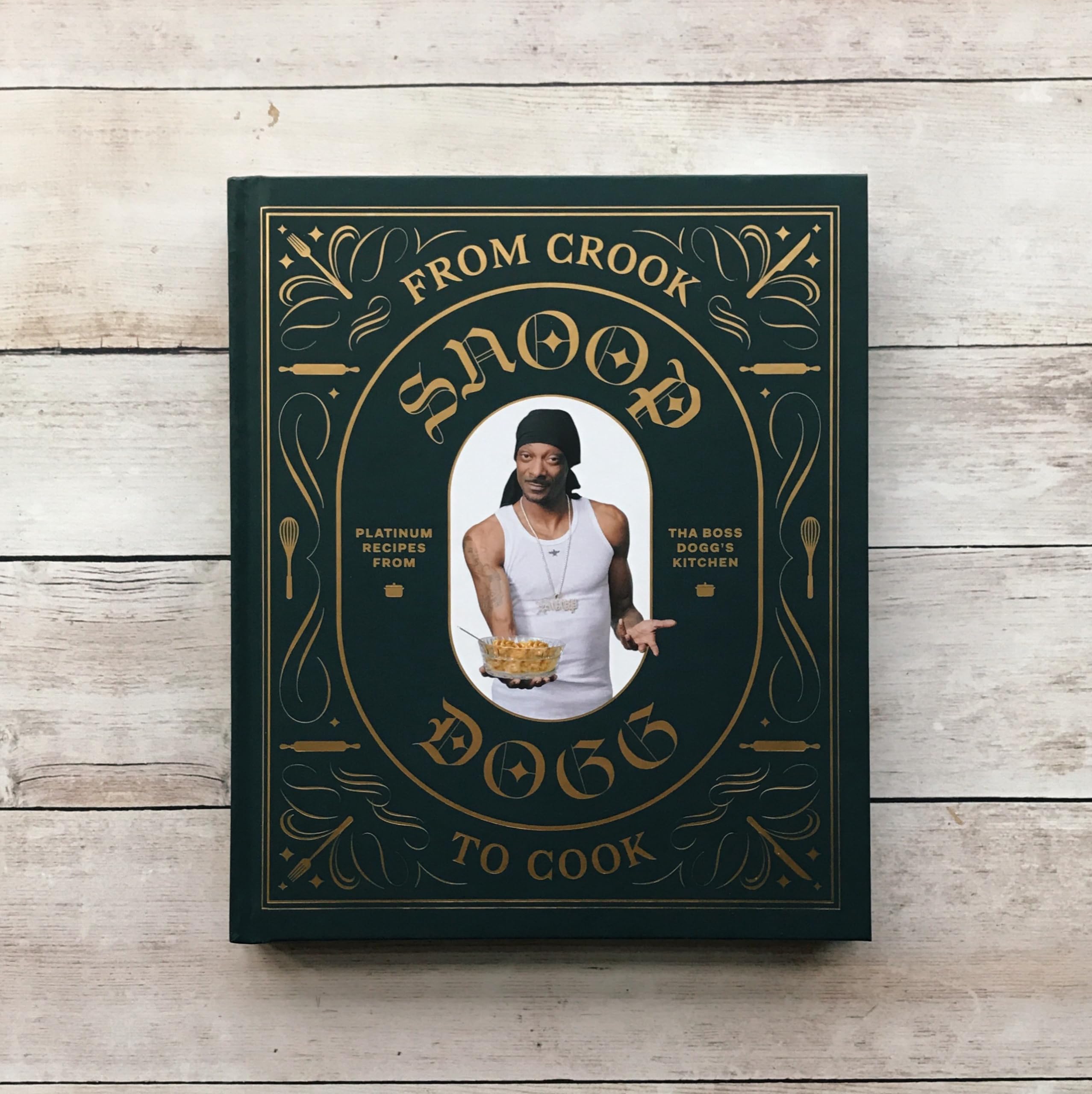 Chronicle Books From Crook to Cook: Platinum Recipes from Tha Boss Dogg's Kitchen Hardcover Illustrated 5