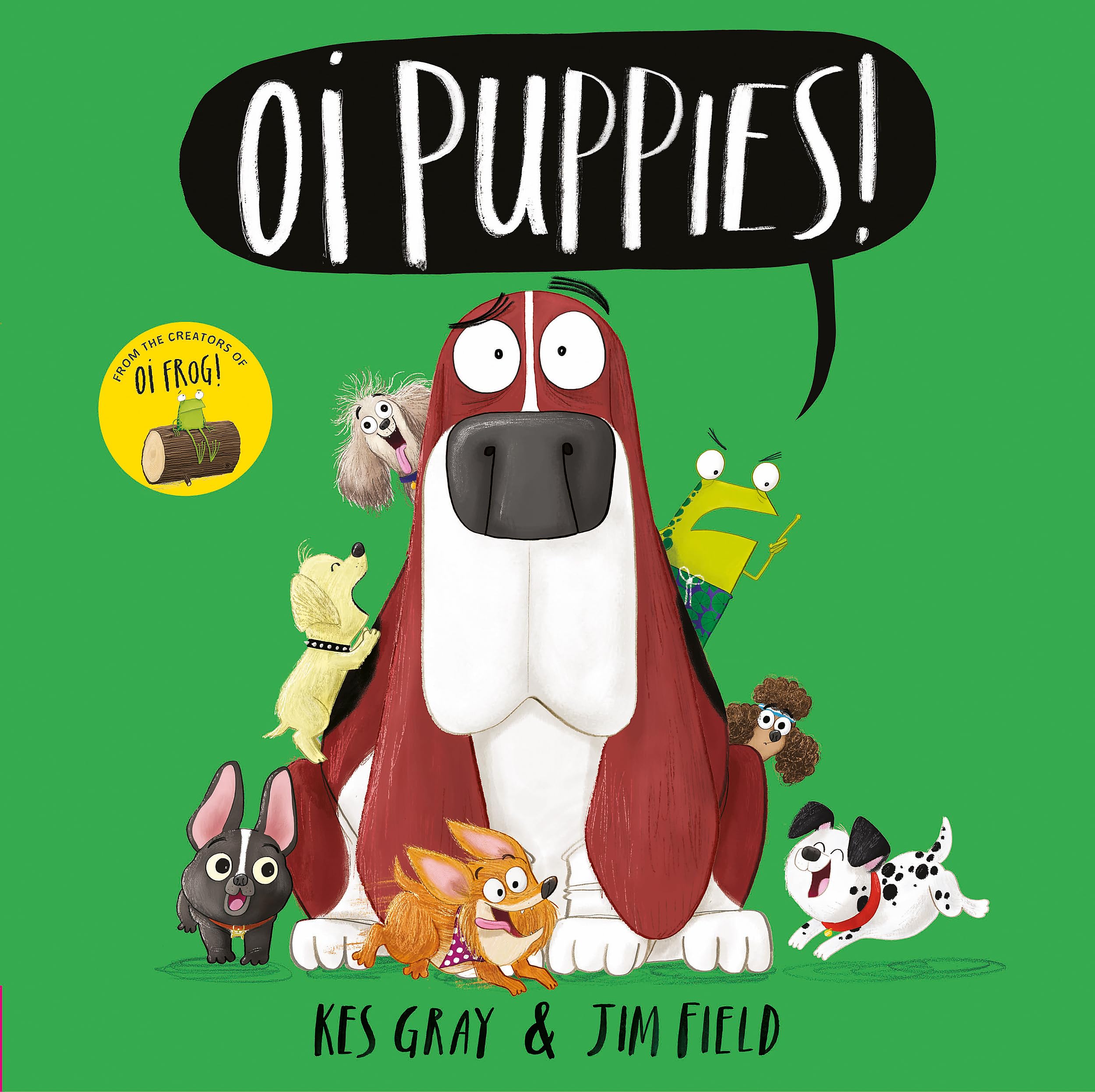 Oi Puppies! (Oi Frog and Friends) by Kes Gray - Picture Book for Ages 3-6