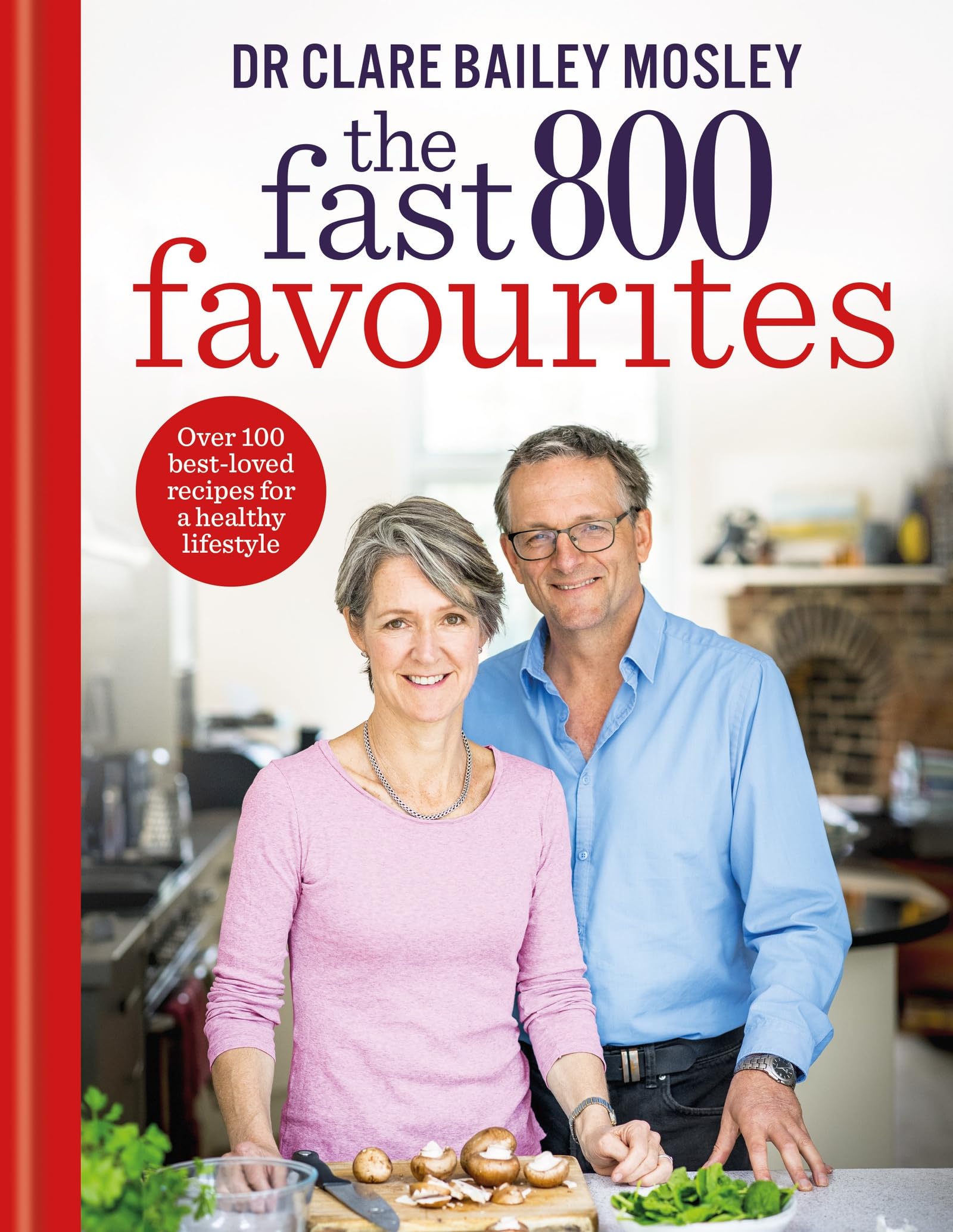 The Fast 800 Favourites: Over 100 Low-Calorie Recipes for a Healthy Lifestyle | Hardcover | English