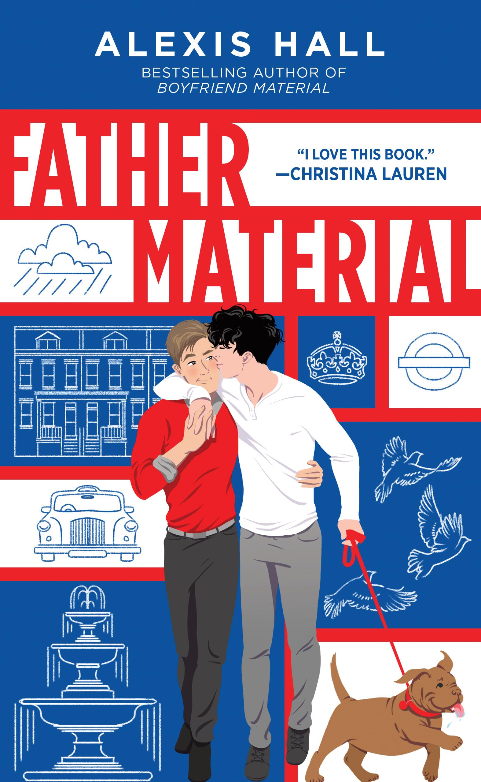 Alexis Hall - Father Material: The Highly Anticipated MM Romance Follow-Up to Husband Material [Paperback]