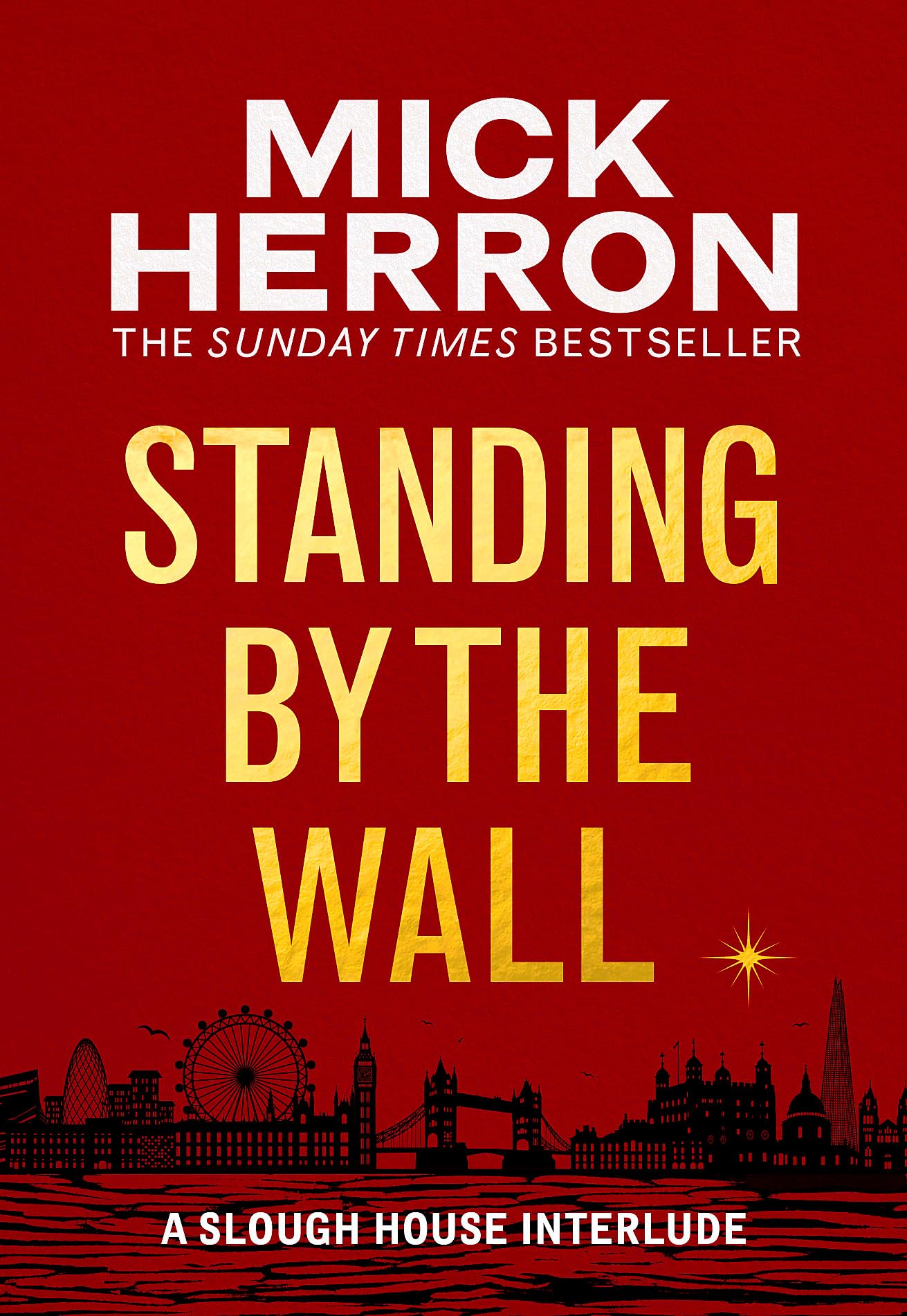 Standing by the Wall: A Slough House Interlude by Mick Herron (Paperback)