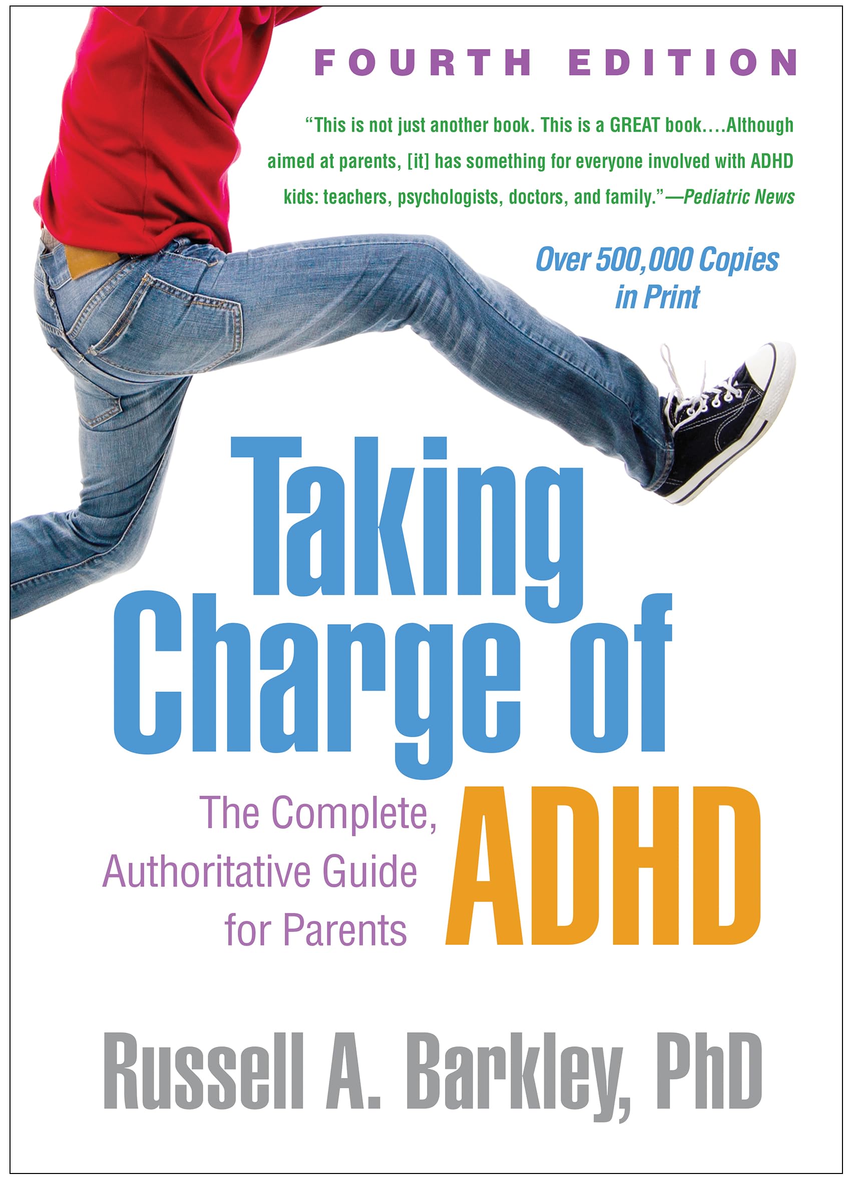 Taking Charge of ADHD, Fourth Edition - The Complete Guide for Parents | Paperback