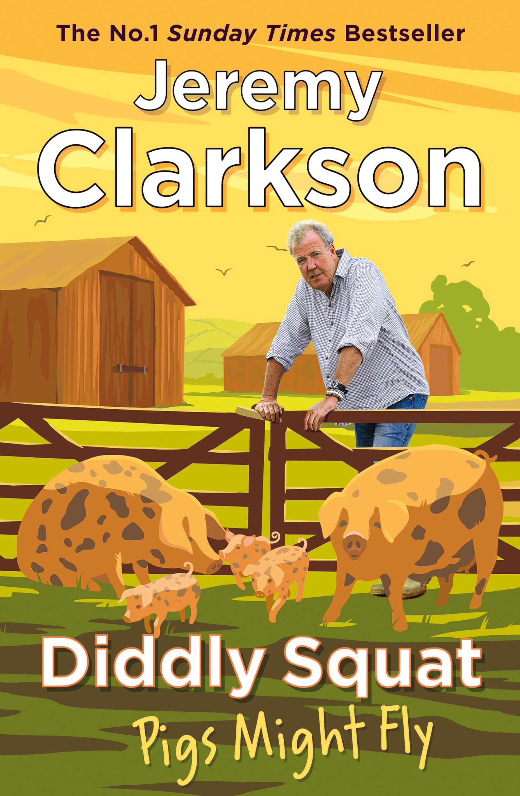 Jeremy Clarkson - Diddly Squat: Pigs Might Fly [Paperback]