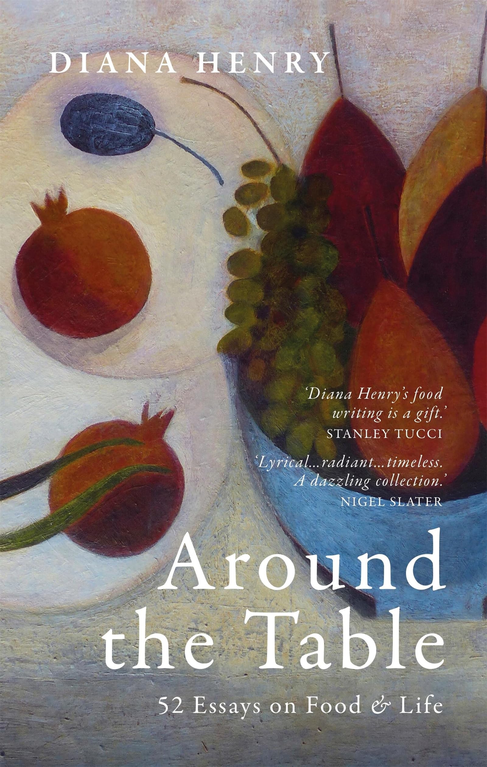 Mitchell Beazley Around the Table: 52 Essays on Food & Life - Hardcover | 320 Pages | English