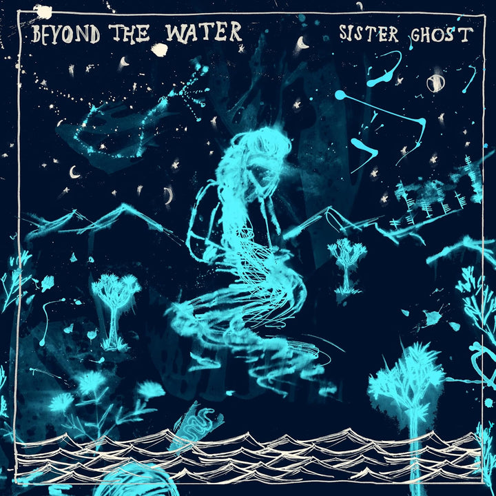 Sister Ghost - Beyond The Water Vinyl Record