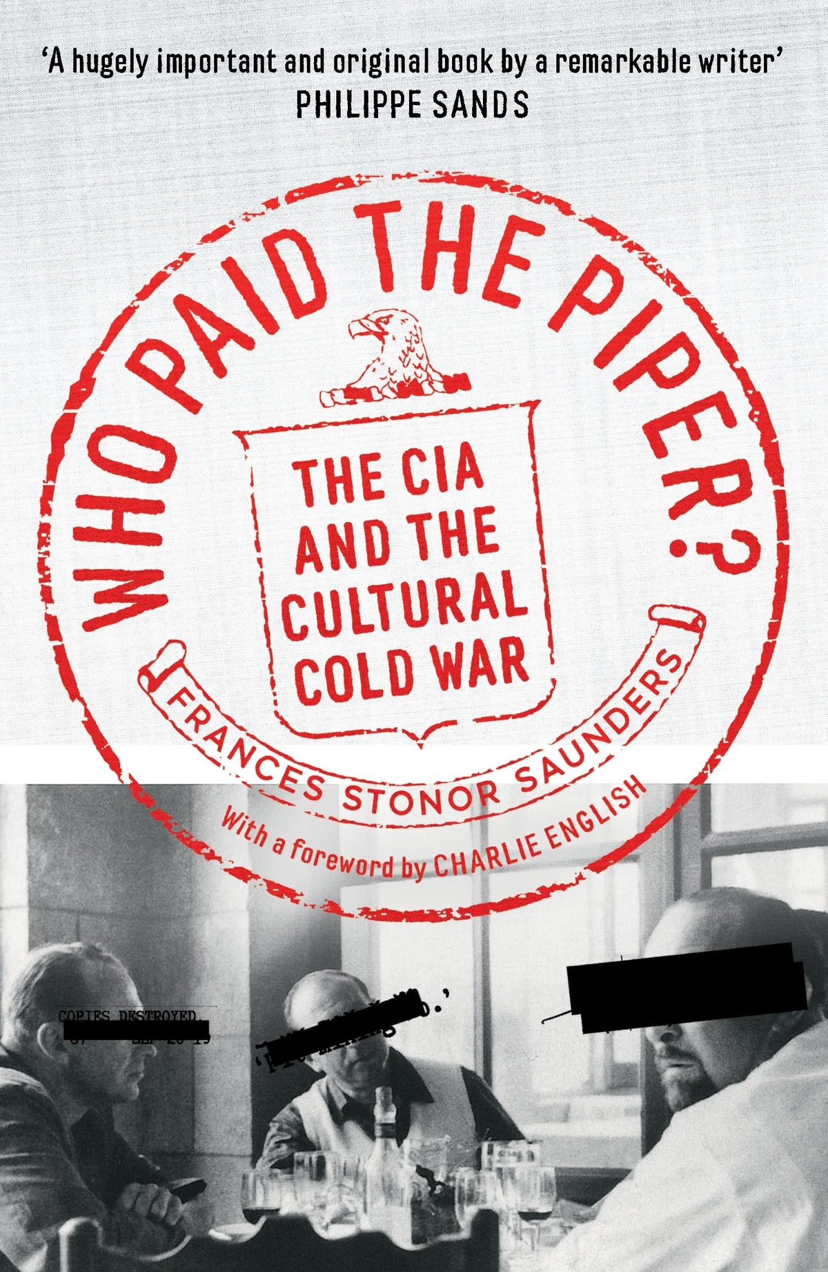 Granta Books Who Paid the Piper?: The CIA and the Cultural Cold War - Paperback, 528 Pages