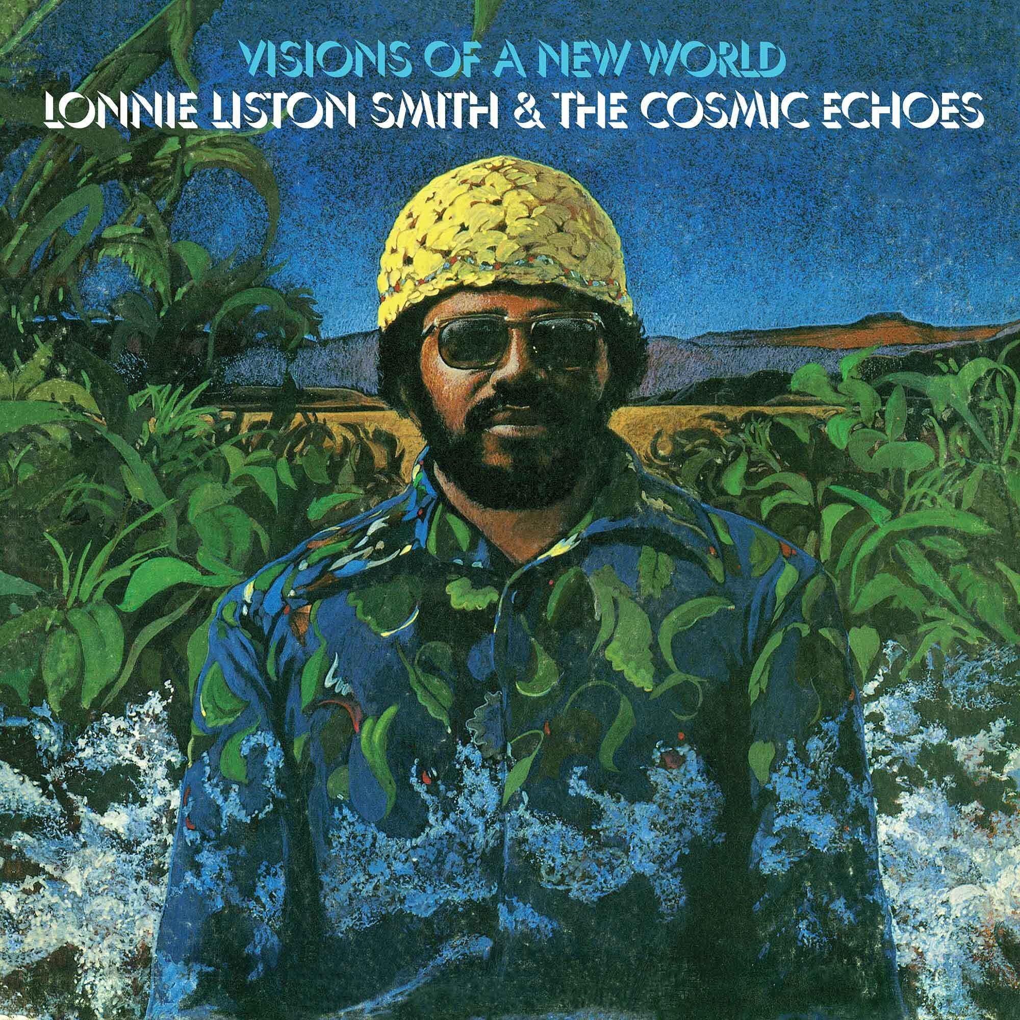 Lonnie Liston Smith & The Cosmic Echoes - Visions Of A New World [Vinyl] 1