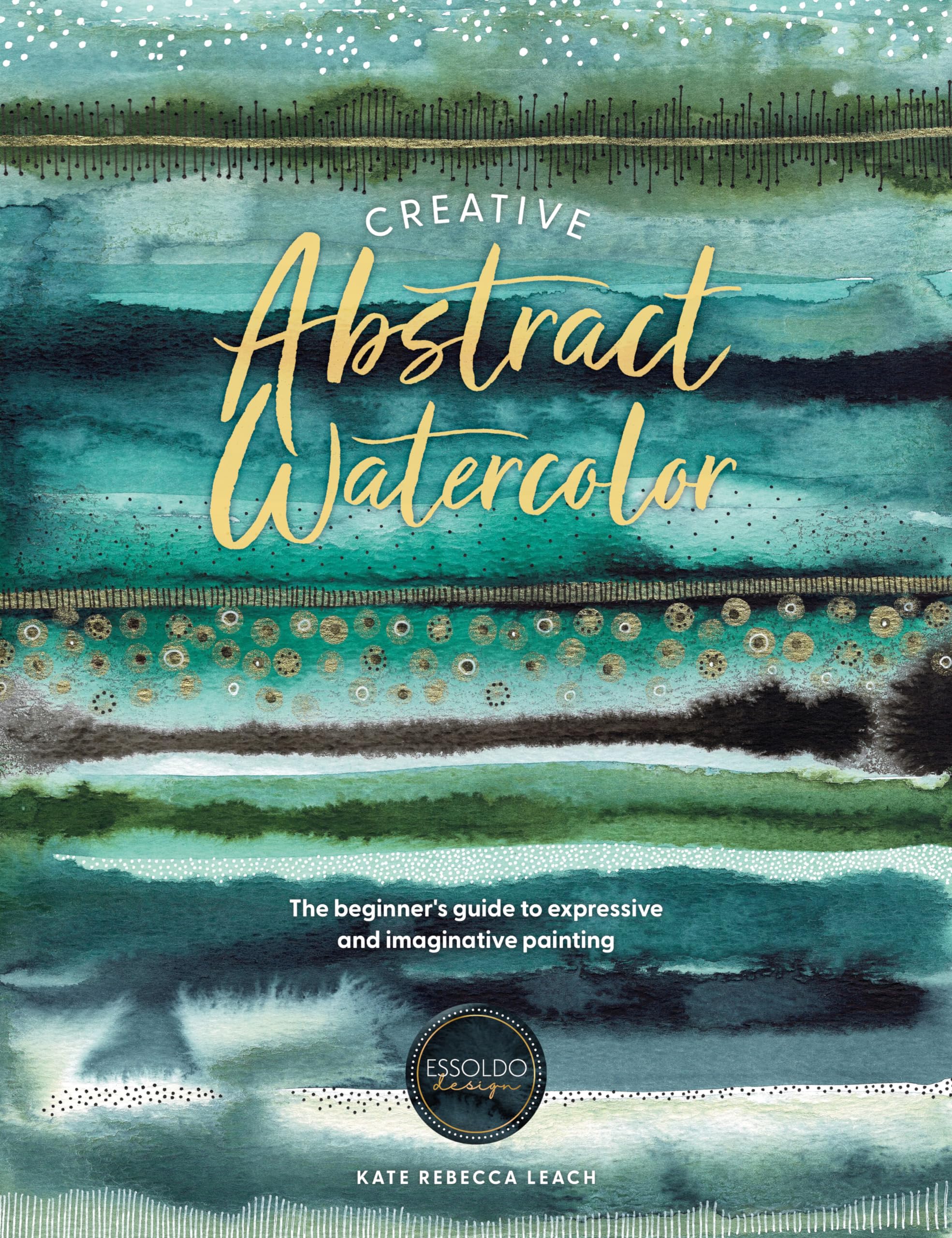 David & Charles Creative Abstract Watercolor: Beginner's Guide to Expressive Art | Paperback