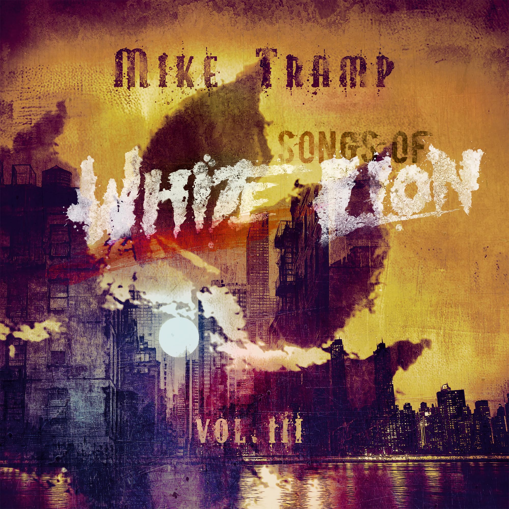 Mike Tramp - Songs Of White Lion (Vol. III) [Audio CD]