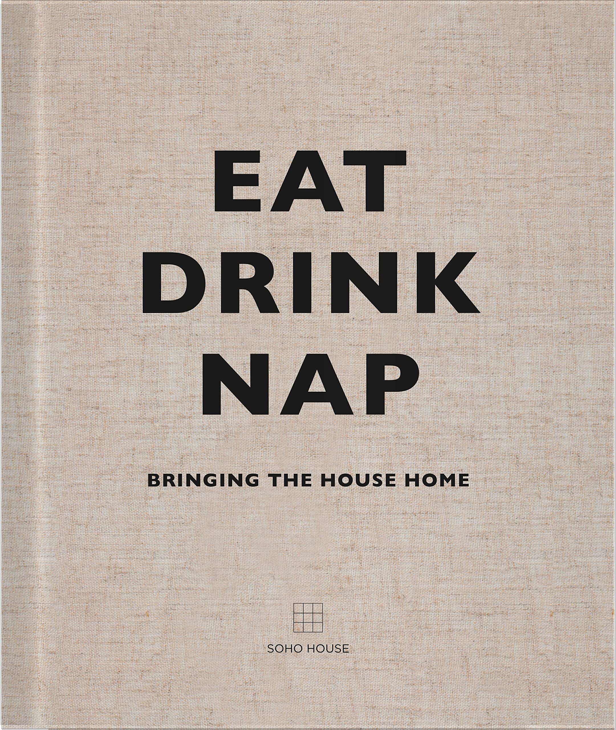Preface Publishing Eat, Drink, Nap: Bringing the House Home | Hardcover
