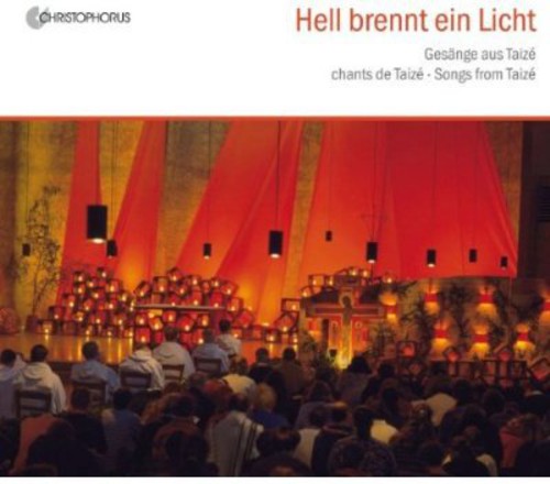 Kirchenchor Dresden-Prohlis; GUnter Schwarze - TaizE: Hell brennt ein Licht: Songs from TaizE [Audio CD]