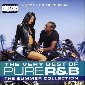 The Very Best of Pure R&B: the Summer Collection/Mixed By the Firin' Squad [Audio CD]