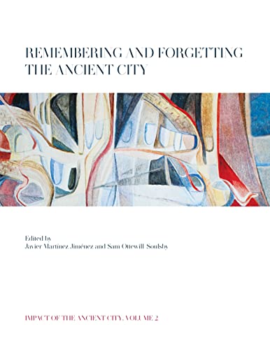 Remembering and Forgetting the Ancient City: 2 (Impact of the Ancient City)[Hardcover ]