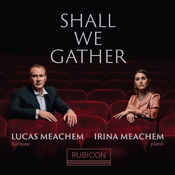 Meachem, Lucas - Lucas Meachem/Irina Meachem: Shall We Gather [Audio CD]