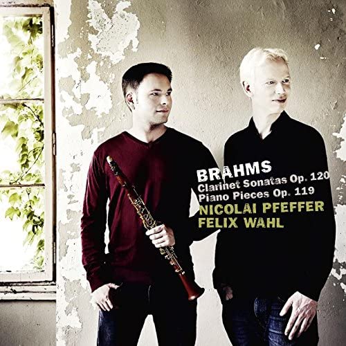 Nicolai Pfeffer & Felix Wahl - Brahms: Clarinet Sonatas Op.120; Piano Pieces Op. 119 [Audio CD]