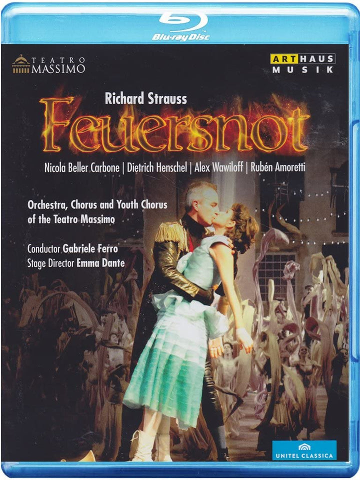 Strauss:Feuersnot [Nicola Beller Carbone; Dietrich Henchel; Alex Wawiloff; Orchestra Chorus and Youth Chorus of the Teatro Massimo] [ARTHAUS [2015] [Blu-ray]