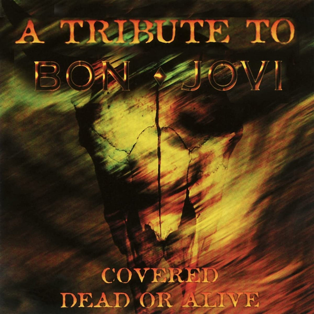 Covered Dead or Alive – A Tribute to Bon Jovi [Audio CD]