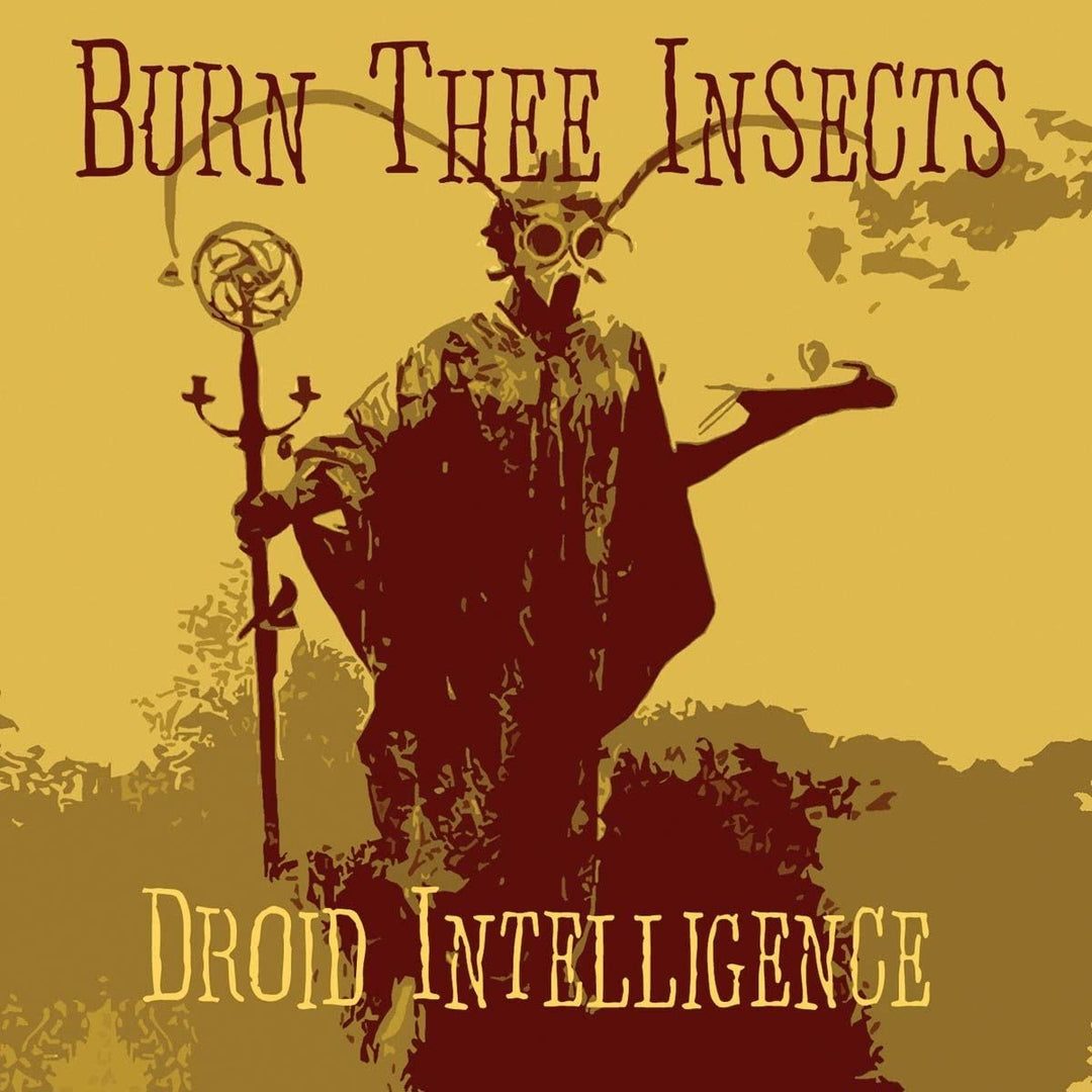 Burn Thee Insects - Droid Intelligence [Audio CD]