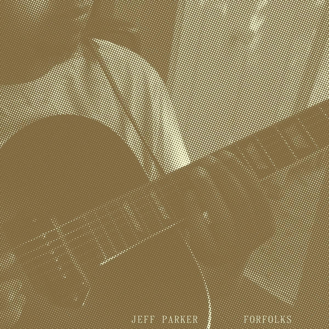 Jeff Parker - FORFOLKS [Audio CD]