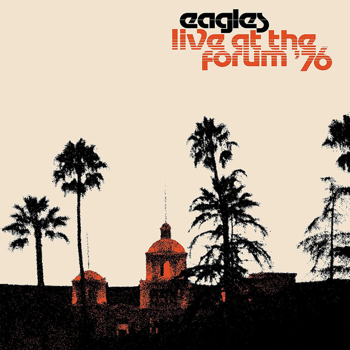 Eagles – Live im Forum '76 [VINYL]