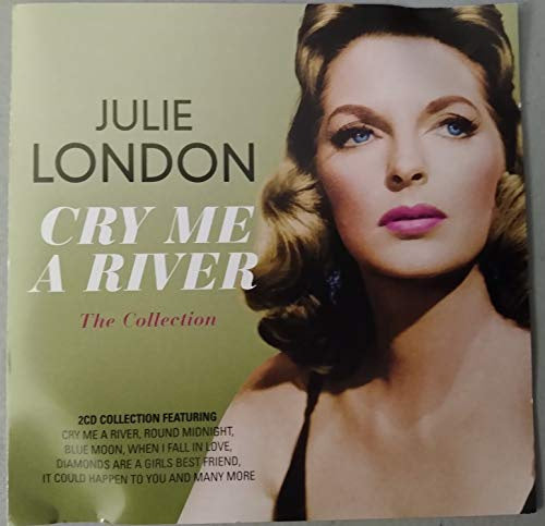 Julie London - Cry Me A River: The Collection [Audio CD]